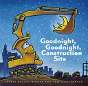 Buonanotte, buonanotte cantiere (Libri con copertina rigida per bambini piccoli, libri prescolari per bambini) - Goodnight, Goodnight Construction Site (Hardcover Books for Toddlers, Preschool Books for Kids)