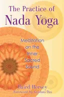 La pratica del Nada Yoga: meditazione sul suono sacro interiore - The Practice of Nada Yoga: Meditation on the Inner Sacred Sound