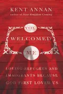 Tu mi hai accolto: Amare i rifugiati e gli immigrati perché Dio ci ha amati per primo - You Welcomed Me: Loving Refugees and Immigrants Because God First Loved Us