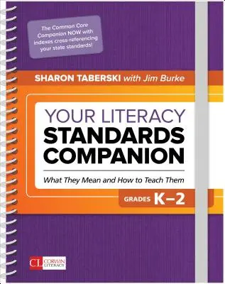 Your Literacy Standards Companion, Grades K-2: Cosa significano e come insegnarli - Your Literacy Standards Companion, Grades K-2: What They Mean and How to Teach Them