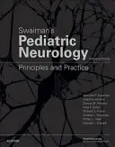 Neurologia pediatrica di Swaiman - Principi e pratica - Swaiman's Pediatric Neurology - Principles and Practice