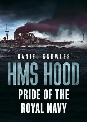 HMS Hood: l'orgoglio della Royal Navy - HMS Hood: Pride of the Royal Navy