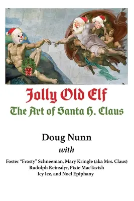 Jolly Old Elf, L'arte di Santa H. Claus - Jolly Old Elf, The Art of Santa H. Claus