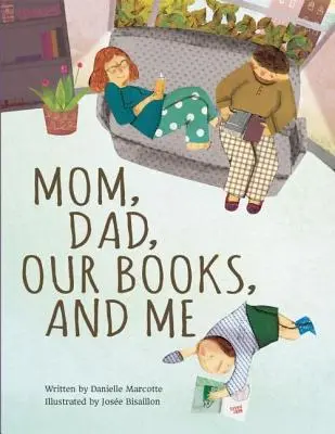 Mamma, papà, i nostri libri e io - Mom, Dad, Our Books, and Me