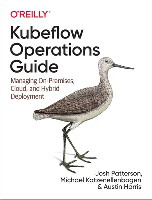 Guida alle operazioni di Kubeflow: Gestire l'implementazione nel cloud e in sede - Kubeflow Operations Guide: Managing Cloud and On-Premise Deployment