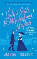 Lady's Guide to Mischief and Mayhem - una divertente e frizzante storia d'amore, perfetta per i fan di Enola Holmes! - Lady's Guide to Mischief and Mayhem - a fun and flirty historical romcom, perfect for fans of Enola Holmes!