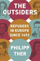 Gli estranei: I rifugiati in Europa dal 1492 - The Outsiders: Refugees in Europe Since 1492