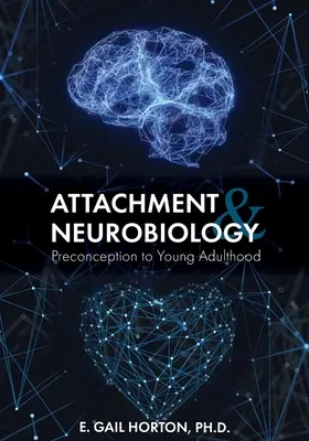Attaccamento e neurobiologia: Dal preconcepimento alla giovane età adulta - Attachment and Neurobiology: Preconception to Young Adulthood