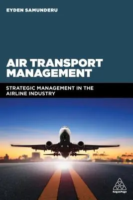 Gestione del trasporto aereo: Gestione strategica dell'industria aerea - Air Transport Management: Strategic Management in the Airline Industry