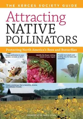 Attirare gli impollinatori autoctoni: La guida della Xerces Society per proteggere le api e le farfalle del Nord America - Attracting Native Pollinators: The Xerces Society Guide Protecting North America's Bees and Butterflies
