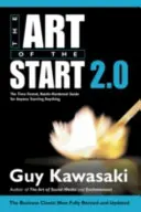 L'arte di iniziare 2.0 - La guida testata nel tempo e resistente alla battaglia per chiunque inizi a fare qualcosa - Art of the Start 2.0 - The Time-Tested, Battle-Hardened Guide for Anyone Starting Anything