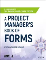 Il libro dei moduli del project manager: Complemento alla Guida Pmbok - A Project Manager's Book of Forms: A Companion to the Pmbok Guide