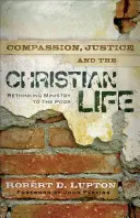 Compassione, giustizia e vita cristiana: Ripensare il ministero dei poveri - Compassion, Justice, and the Christian Life: Rethinking Ministry to the Poor