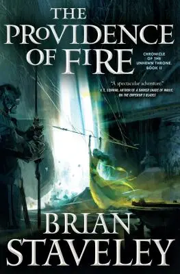 La Provvidenza del Fuoco: Cronaca del Trono Sbrecciato, Libro II - The Providence of Fire: Chronicle of the Unhewn Throne, Book II