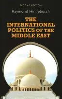 La politica internazionale del Medio Oriente: Seconda edizione - The international politics of the Middle East: Second edition