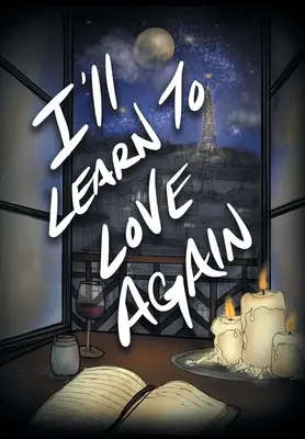 Imparerò ad amare di nuovo - I'll Learn to Love Again