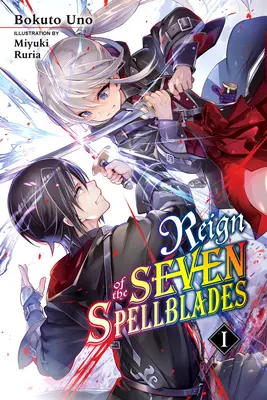 Il Regno delle Sette Lame Incantate, Vol. 1 (romanzo leggero) - Reign of the Seven Spellblades, Vol. 1 (Light Novel)