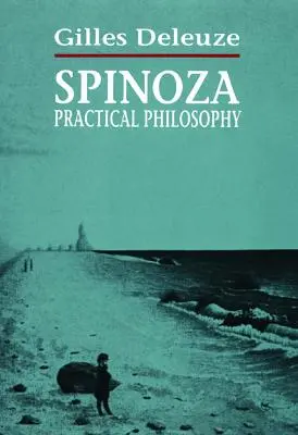 Spinoza: filosofia pratica - Spinoza: Practical Philosophy