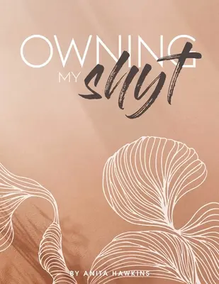 Possedere la mia merda - Owning My Shyt