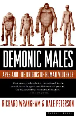 Maschi demoniaci: Le scimmie e le origini della violenza umana - Demonic Males: Apes and the Origins of Human Violence