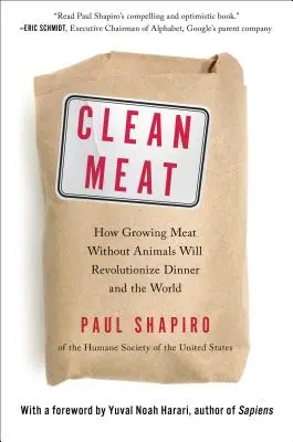 Carne pulita: come la coltivazione di carne senza animali rivoluzionerà la cena e il mondo - Clean Meat: How Growing Meat Without Animals Will Revolutionize Dinner and the World