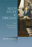 Cose da sogno: La psicologia della narrativa - Such Stuff as Dreams: The Psychology of Fiction