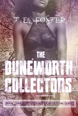Igiene pura: I collezionisti Duneworth - Pure Sanitation: The Duneworth Collectors
