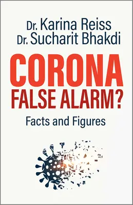 Corona, falso allarme? Fatti e cifre - Corona, False Alarm?: Facts and Figures