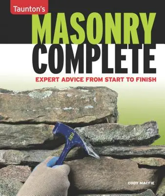 Muratura completa: Consigli di esperti dall'inizio alla fine - Masonry Complete: Expert Advice from Start to Finish