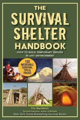 Guida definitiva ai rifugi di sopravvivenza: Come costruire un rifugio temporaneo in qualsiasi ambiente - The Ultimate Guide to Survival Shelters: How to Build Temporary Refuge in Any Environment