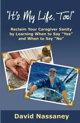 È anche la tua vita! Prosperare e sopravvivere come caregiver - It's Your Life Too!: Thrive and Stay Alive as a Caregiver