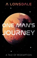 Il viaggio di un uomo - Una storia di redenzione - One Man's Journey - A Tale of Redemption