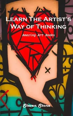 Imparare il modo di pensare dell'artista: Libri d'arte sorprendenti - Learn the Artist's Way of Thinking: Amazing Art Books