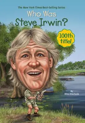Chi era Steve Irwin? - Who Was Steve Irwin?