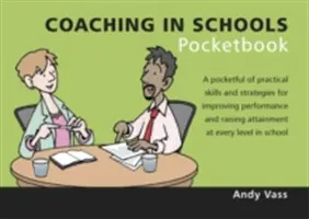 Il libro tascabile del coaching nelle scuole - Il libro tascabile del coaching nelle scuole - Coaching in Schools Pocketbook - Coaching in Schools Pocketbook