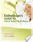 Guida dell'estetista alla sicurezza e al benessere del cliente - Esthetician's Guide to Client Safety & Wellness