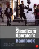 Il manuale dell'operatore Steadicam(r) - The Steadicam(r) Operator's Handbook