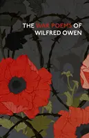 Le poesie di guerra di Wilfred Owen - The War Poems of Wilfred Owen