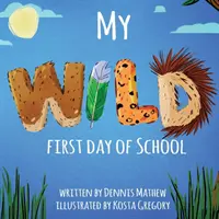 Il mio primo giorno di scuola WILD - My WILD First Day of School