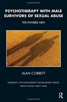Psicoterapia con i maschi sopravvissuti ad abusi sessuali - Gli uomini invisibili - Psychotherapy with Male Survivors of Sexual Abuse - The Invisible Men