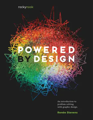 Powered by Design: Introduzione al problem solving con il design grafico - Powered by Design: An Introduction to Problem Solving with Graphic Design