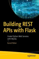 Costruire API Rest con Flask: Creare servizi web in Python con MySQL - Building Rest APIs with Flask: Create Python Web Services with MySQL