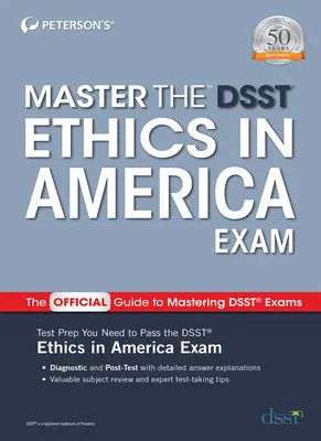 Superare l'esame Dsst Etica in America - Master the Dsst Ethics in America Exam