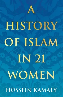 Storia dell'Islam in 21 donne - A History of Islam in 21 Women