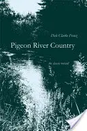 Pigeon River Country: Una foresta del Michigan - Pigeon River Country: A Michigan Forest