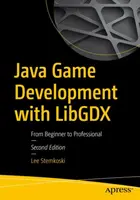 Sviluppo di giochi in Java con Libgdx: Dal principiante al professionista - Java Game Development with Libgdx: From Beginner to Professional