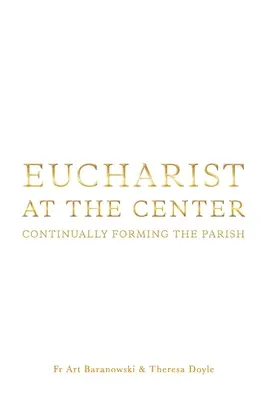Eucaristia al centro: Formare continuamente la parrocchia - Eucharist at the Center: Continually Forming the Parish
