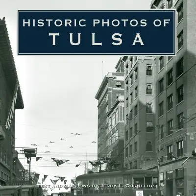 Foto storiche di Tulsa - Historic Photos of Tulsa
