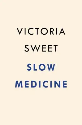Medicina lenta: La via della guarigione - Slow Medicine: The Way to Healing