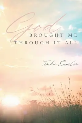 Dio mi ha aiutato a superare tutto questo - God Brought Me Through It All